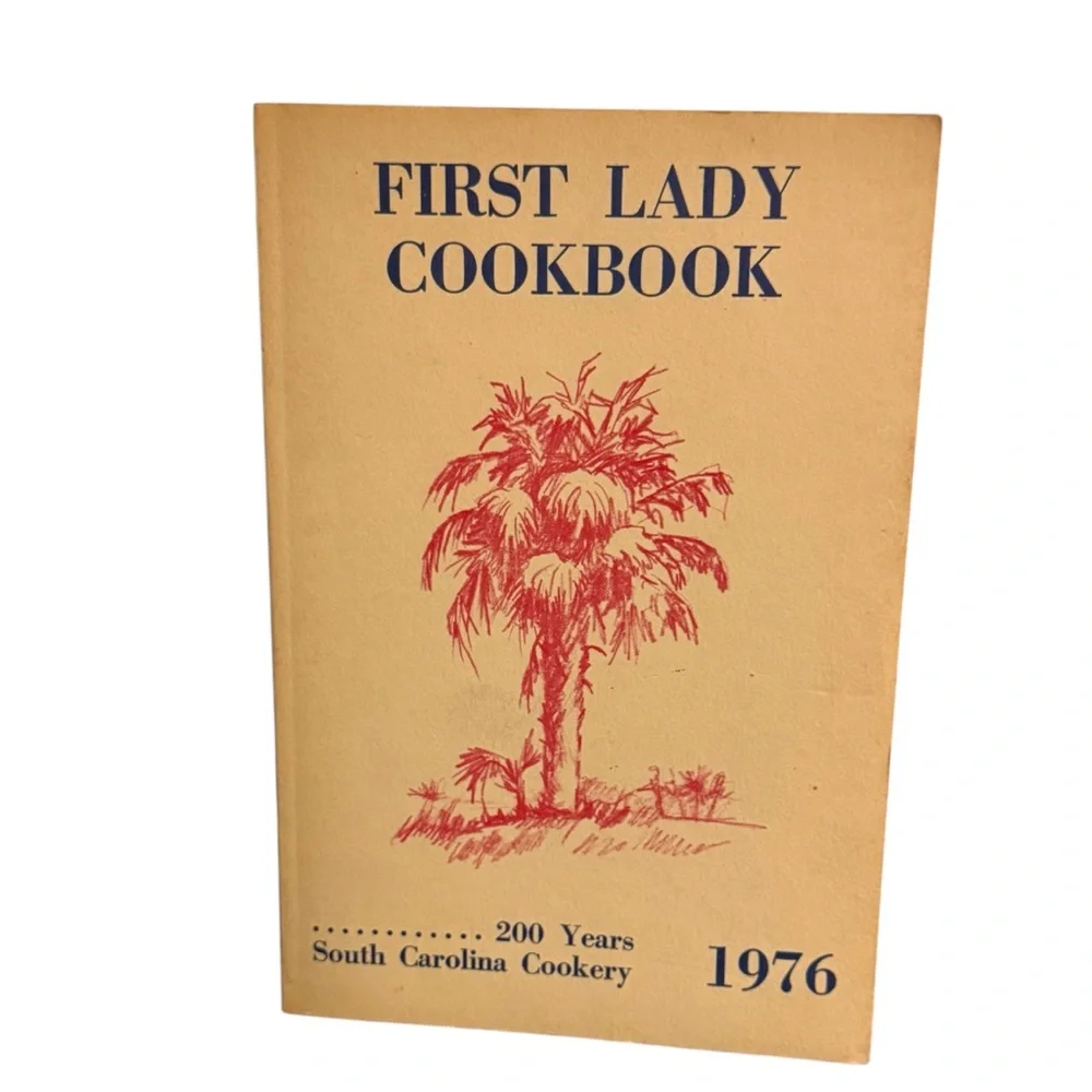 First Lady Cookbook 1976 200 years South Carolina cookery